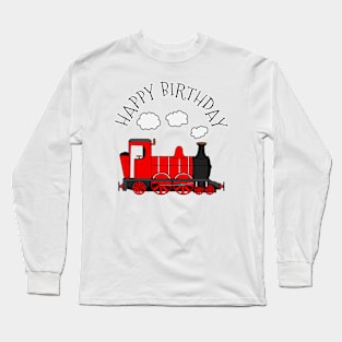 Steam Train Happy Birthday Rail Enthusiast (Red) Long Sleeve T-Shirt